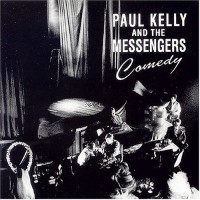 Purchase Paul Kelly And The Messengers - Comedy