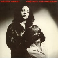 Purchase Rachel Sweet - Protect the Innocent (Vinyl)