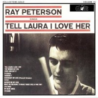 Purchase Ray Peterson - Tell Laura I Love Her (Remastered 1992)