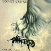 Purchase Roberto Colombo - Sfogatevi Bestie (Remastered 2004)