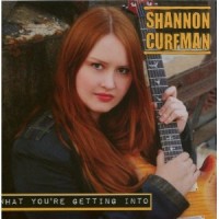 Purchase Shannon Curfman - What You're Getting Into