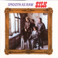 Purchase Silk - Smooth As Raw (Reissued 2012)