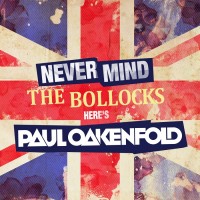 Purchase Neelix - Never Mind The Bollocks... Here's Paul Oakenfold CD1
