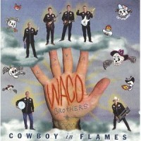 Purchase Waco Brothers - Cowboy in Flames