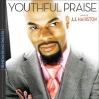 Purchase Youthful Praise with J.J. Hairston - Resting On His Promise