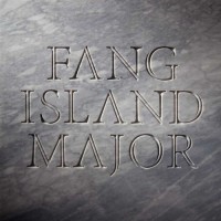 Purchase Fang Island - Major
