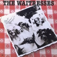 Purchase The Waitresses - Wasn't Tomorrow Wonderful?
