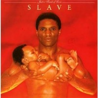 Purchase Slave - Just A Touch Of Lov e (Remastered 2010)