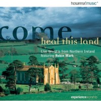 Purchase Robin Mark - Come Heal This Land
