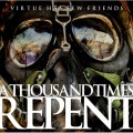 Buy A Thousand Times Repent - Virtue Has Few Friends Mp3 Download