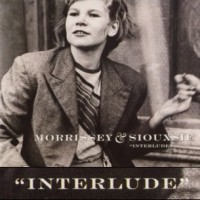 Purchase Morrissey & Siouxsie - Interlude