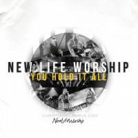 Purchase New Life Worship - You Hold It All