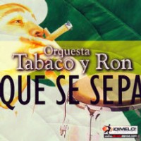 Purchase Orquesta Tabaco y Ron - Que Se Sepa