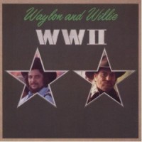 Purchase Waylon Jennings & Willie Nelson - WW II (Remastered 2001)