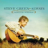 Purchase Steve Green - Always: Songs Of Worship