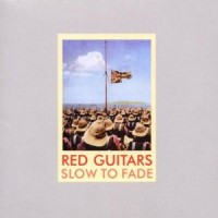 Purchase Red Guitars - Slow To Fade