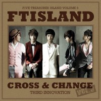 Purchase F.T Island - Cross & Change