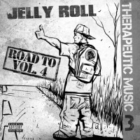 Purchase Jelly Roll - Therapeutic Music 3. Road 2 Vol. 4
