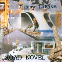 Purchase Jimmy Lafave - Road Novel