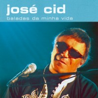 Purchase Jose Cid - Baladas Da Minha Vida