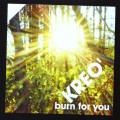 Buy Kreo' - Burn For You (CDM) Mp3 Download