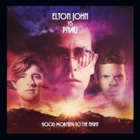 Purchase Elton Vs Pnau - Good Morning To The Night (EP)