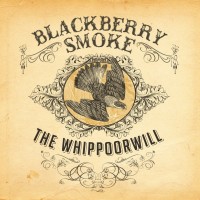 Purchase Blackberry Smoke - The Whippoorwill
