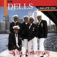 Purchase The Dells - I Salute You - 40Th Anniversary