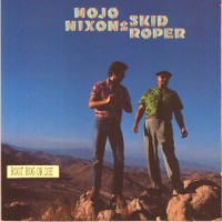 Purchase Mojo Nixon & Skid Roper - Root Hog Or Die