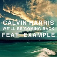Purchase Calvin Harris - We'll Be Coming Back (MCD) (Feat. Example)