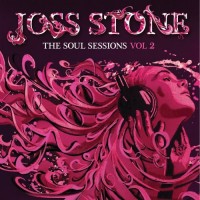 Purchase Joss Stone - The Soul Sessions Vol. 2 (Deluxe Edition)