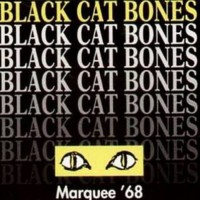 Purchase Black Cat Bones - Marquee '68 (Live)