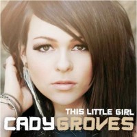 Purchase Cady Groves - This Little Girl (EP)