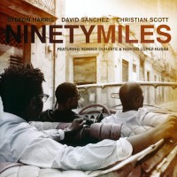 Purchase Stefon Harris - Ninety Miles (feat. David Sanchez, Christian Scott)