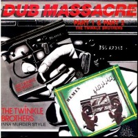 Purchase The Twinkle Brothers - Dub Massacre Part 1 + Dub Massacre Part 2 [1983-87] (Vinyl)