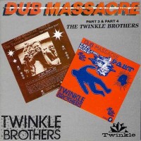 Purchase The Twinkle Brothers - Dub Massacre Part 3 + Dub Massacre Part 4