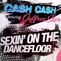Purchase Cash Cash - Sexin' On The Dance Floor (Single)