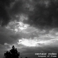 Purchase Centaur Rodeo - Tongues Of Flame
