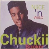 Purchase Chuckii Booker - Nice N' Wiild