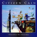 Buy Citizen Cain - Somewhere But Yesterday Mp3 Download