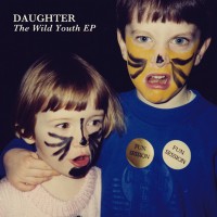Purchase Daughter - The Wild Youth (EP)
