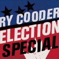 Buy Ry Cooder - Election Special Mp3 Download