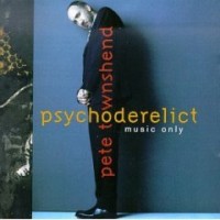 Purchase Pete Townshend - Psychoderelict (Music Only)