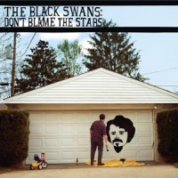 Purchase The Black Swans - Don't Blame The Stars