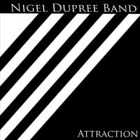 Purchase Nigel Dupree Band - Attraction