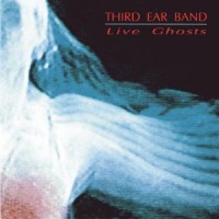 Purchase Third Ear Band - Live Ghosts