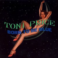 Purchase Toni Price - Born To Be Blue