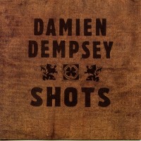 Purchase Damien Dempsey - Shots