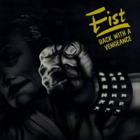 Purchase Fist (UK) - Back With A Vengeance (Reissued 1990)