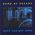 Buy Band Of Susans - Hope Against Hope Mp3 Download